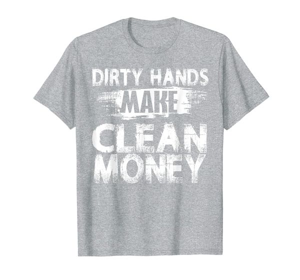 

dirty hands make clean money t-shirt mechanic gift, White;black