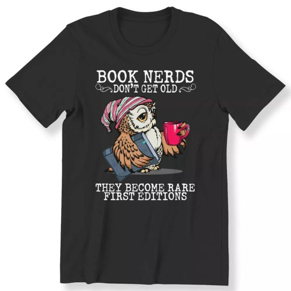 

book nerds don't get old men's ladies t-shirt book lovers t-shirt 100% cotton, White;black