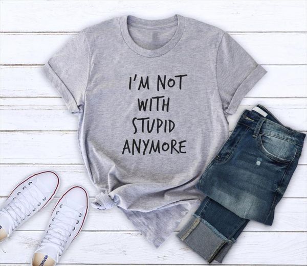 

im not with stupid anymore men t shirts and women print cotton casual funny shirt lady yong girl tee, White;black