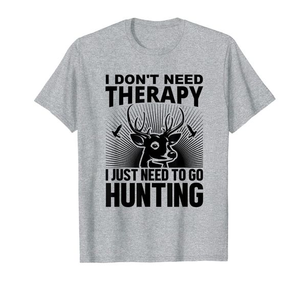 

i don't need therapy i just need to go hunting t-shirt, White;black