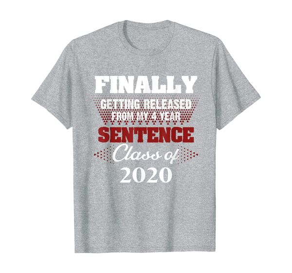 

finally getting released 4 year sentence senior 2020 tshirt, White;black