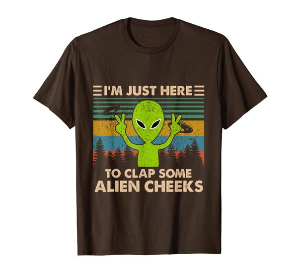 

vintage i'm just here to clap some alien cheeks tshirt funny, White;black