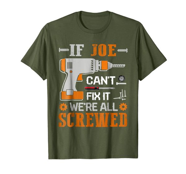 

mens if joe can't fix it we're all screwed gift t-shirt, White;black