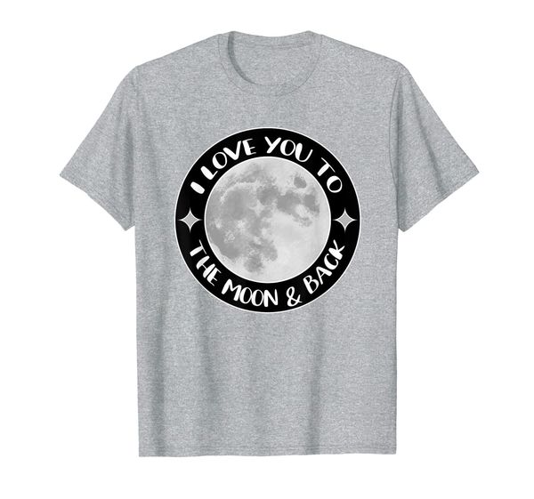 

i love you to the moon space group quote gift family t shirt, White;black