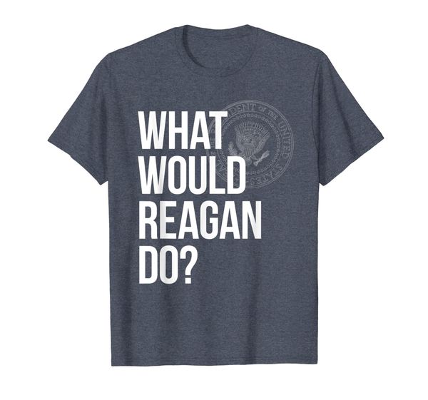 

what would reagan do president of the united states shirt t-shirt, White;black