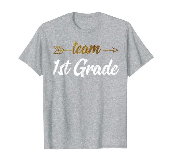 

Team 1st First Grade Shirt Teacher Back To School gift T-Shirt, Mainly pictures