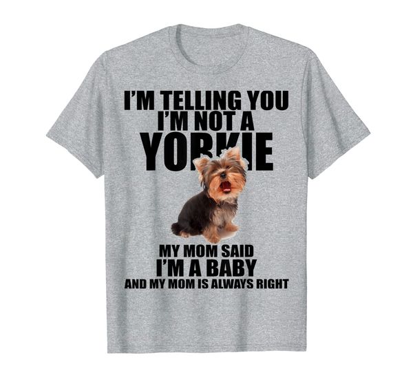 

yorkie dog shirt i'm telling you i'm not a yorkie baby gift, White;black