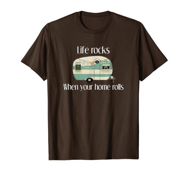 

RV Life Camper Shirt Life Rocks When Your Home Rolls T Shirt, Mainly pictures