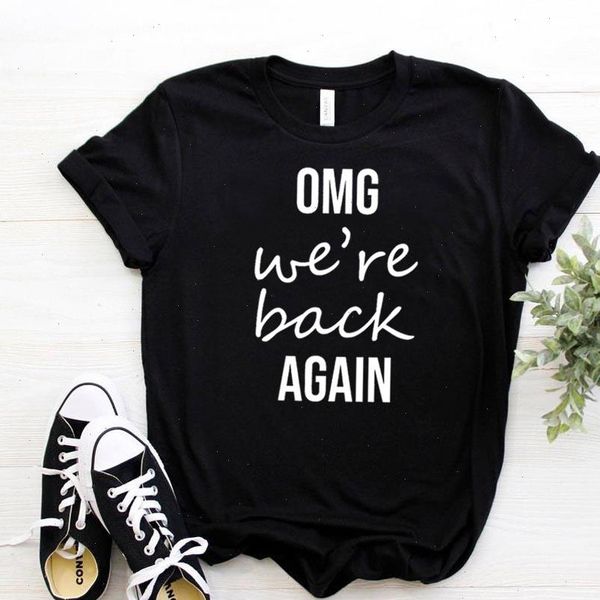 

oh my women t shirts god were back again cotton casual funny shirt gift 90s lady yong girl 6 colors, White