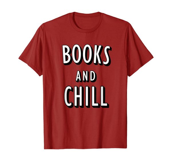 

books and chill pun funny gag gift nerd bookworm reading t-shirt, White;black