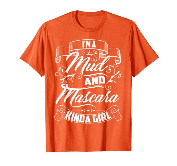 

cool trendy i'm a mud and mascara kinda girl mtb gift t-shirt, White;black