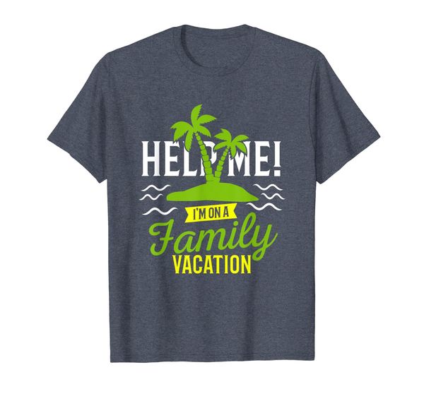 

help me i'm on family vacation t-shirt - fun humor tee, White;black