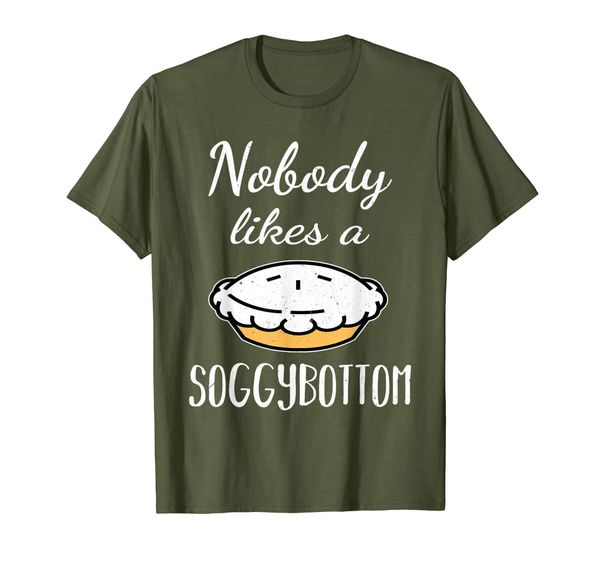 

"Nobody likes A Soggy Bottom" Tshirt for Bake Lovers Fans, Mainly pictures