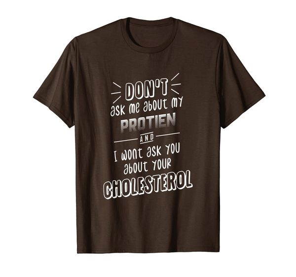 

don't ask me about my protein vegan vegetarian t-shirt, White;black