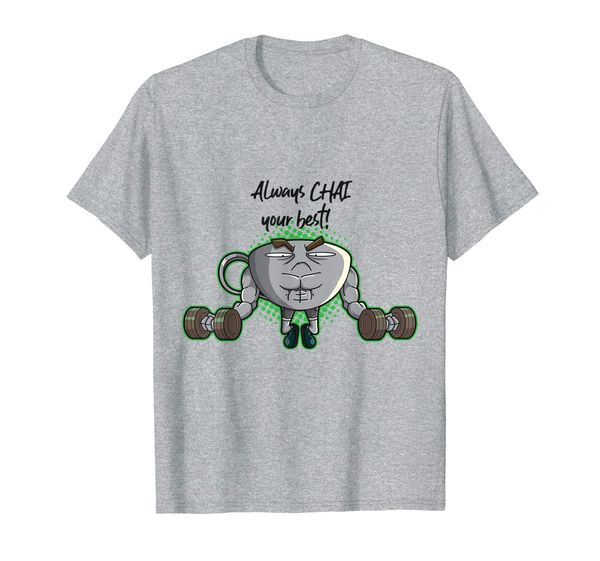 

chai tea cup bodybuilder fun saying strength sports workout t-shirt, White;black