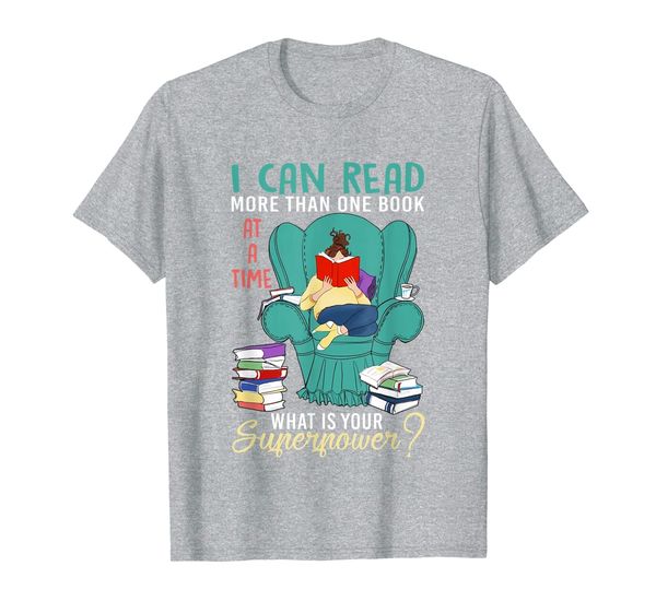 

i can read more than one book at a time t-shirt, White;black