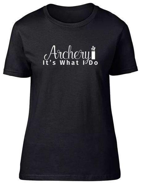 

archery it's what i do fitted womens ladies t shirt, White;black