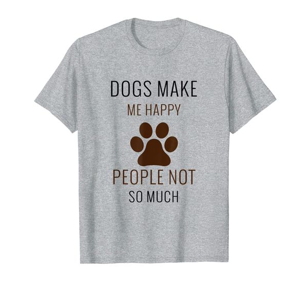 

dogs make me happy people not so much - funny t-shirt, White;black