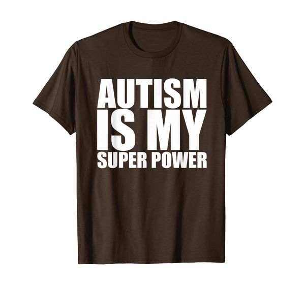 

Autism Shirts: Autism is my superpower T-shirt, White;black