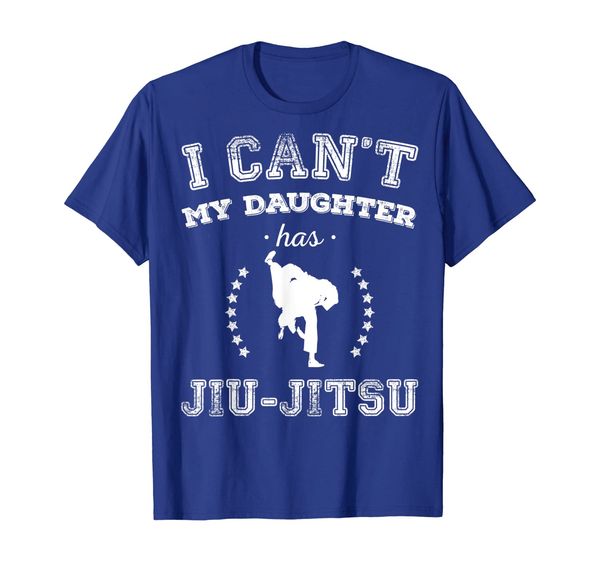 

I Cant My Daughter Has Jiu Jitsu Sports Parents T Shirt, Mainly pictures