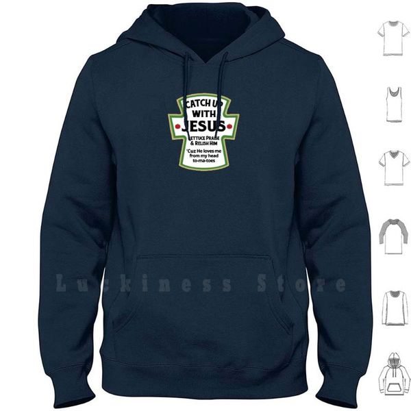 

catch up with jesus - i love hoodies ketchup heinz men's & sweatshirts, Black