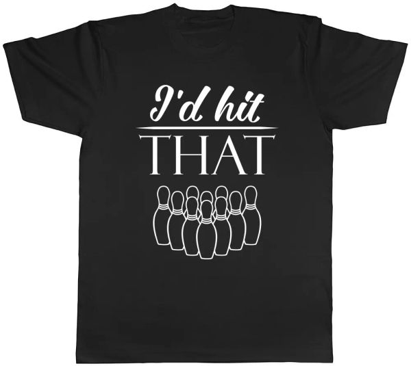 

i'd hit that bowling mens womens ladies t-shirt tee, White;black