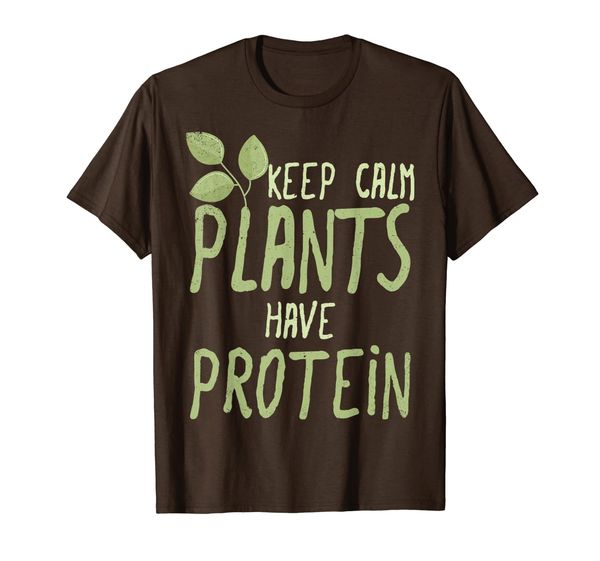 

Keep Calm Plants Have Protein Vegetarian T-shirt, Mainly pictures