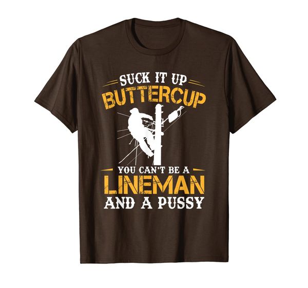 

Mens Men Power Lineman Funny Sayings Suck Up Buttercup T-Shirt, Mainly pictures