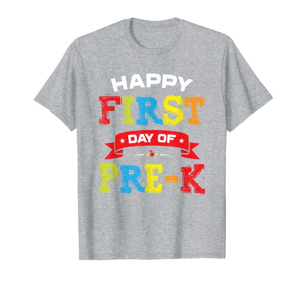 

Happy First Day Of Pre-K Shirt Teacher Students Preschool T-Shirt, Mainly pictures