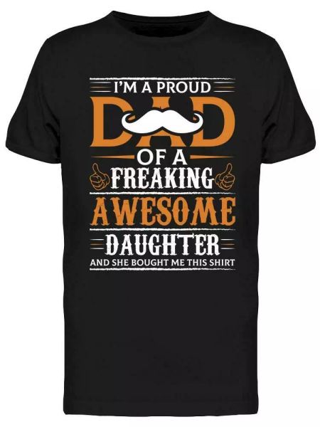 

i'm a proud dad of a daughter tee men's -image by shutterstock, White;black