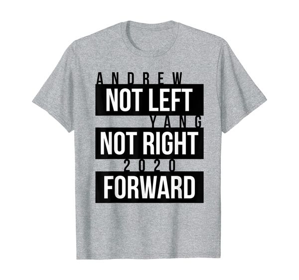 

not left not right andrew yang 2020 t-shirt, White;black