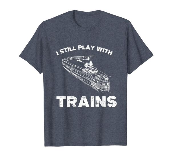 

i still play with trains model train t shirt, White;black