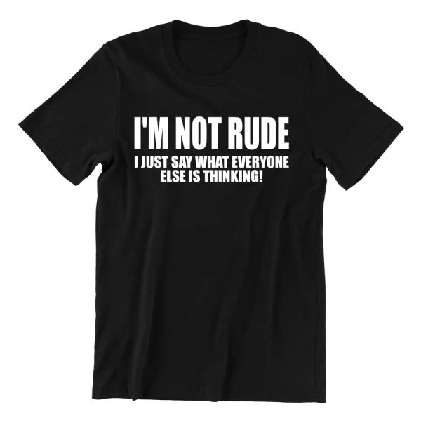 

I'M NOT RUDE Funny T-Shirt Top Rude Sarcastic Joke Novelty T Shirt Tee Top, White;black