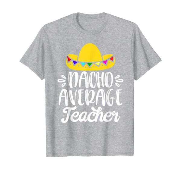 

nacho average teacher t-shirt, White;black