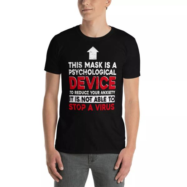 

this mask is a psychological device to reduce your anxiety shirt, White;black