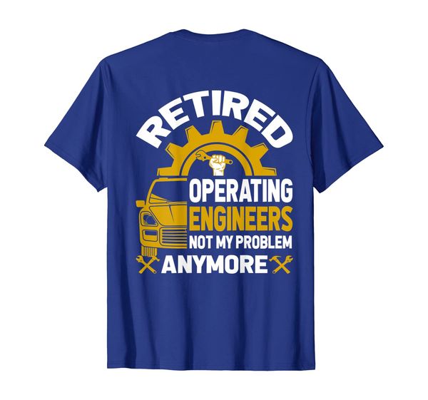 

retired operating engineers not my problem anymore t-shirt, White;black