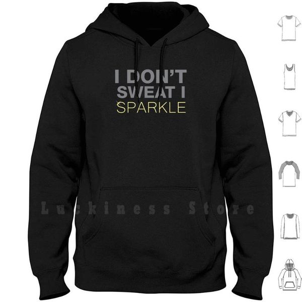 

don't sweat , i sparkle. funny workout saying. hoodies sparkle womens gym men's & sweatshirts, Black