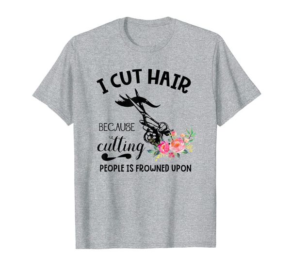 

i cut hair because cutting people is frowned upon t-shirt, White;black