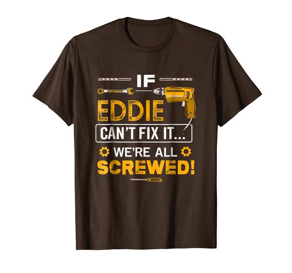 

funny eddie fix it name t-shirt, White;black