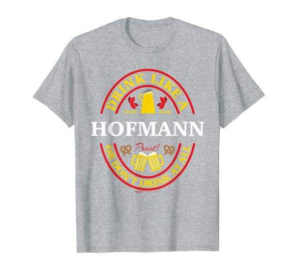 

drink like a hofmann or don't oktoberfest 2019 drinking t-shirt, White;black