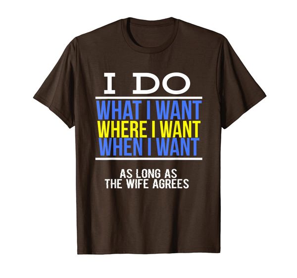 

FUNNY I DO WHAT I WANT T-SHIRT Wife Hubby Couple Gift, Mainly pictures