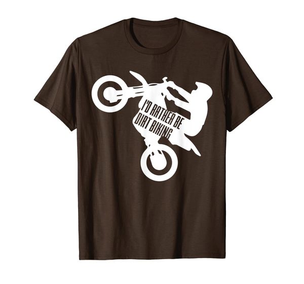 

I'd Rather Be DIRT BIKING | Motocross Enduro Shirt, Mainly pictures