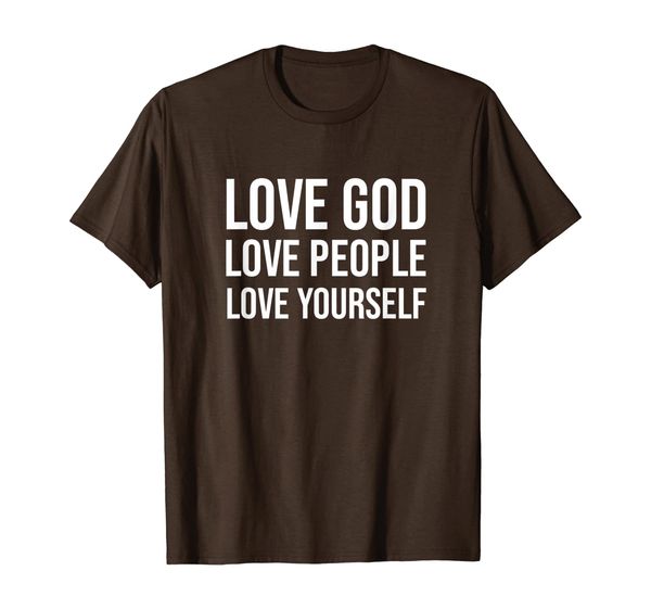

love god love people love yourself t-shirt, White;black