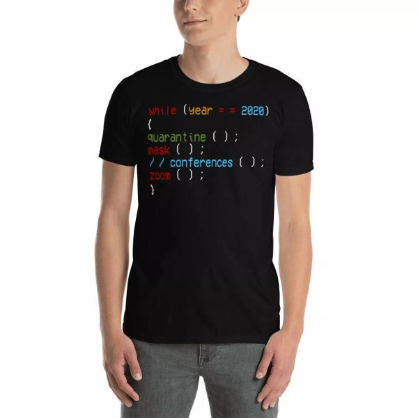 

while year 2020 quarantine funny programmer 2020 humor code gifts t-shirt, White;black