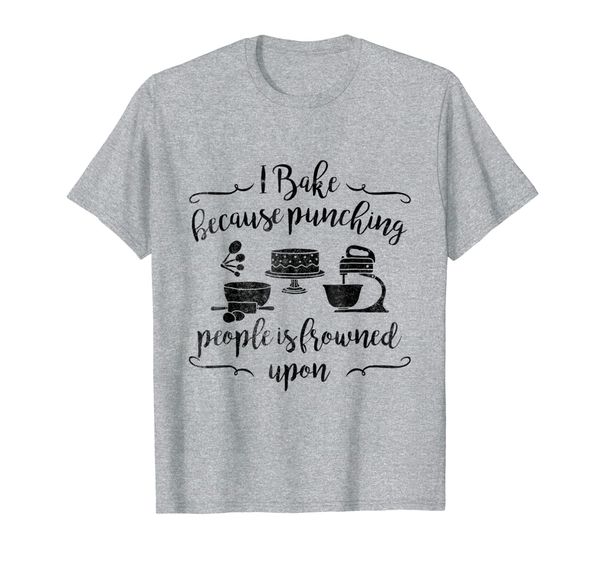 

I Bake Because Punching People Is Frowned Upon Baking Baker, Mainly pictures