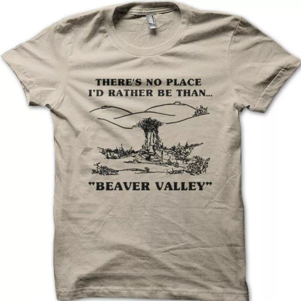 

beaver valley - no place i'd rather be funny printed t-shirt oz9064, White;black