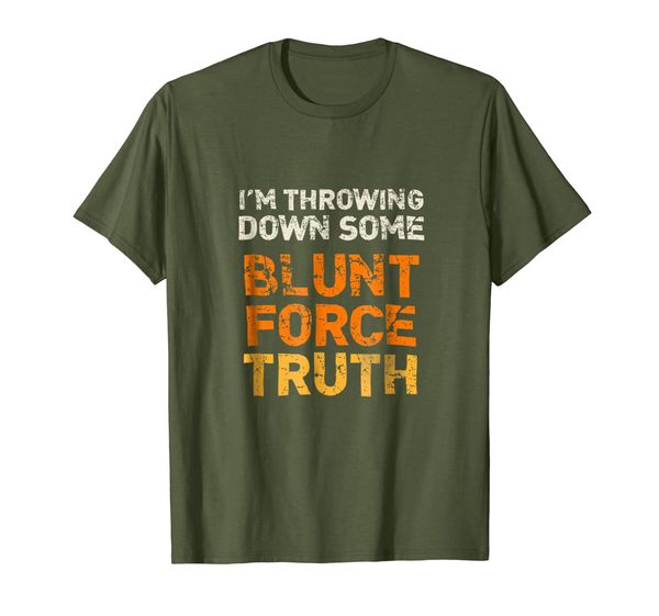 

Throwing Down Blunt Force Truth, JRE Shirt, Mainly pictures