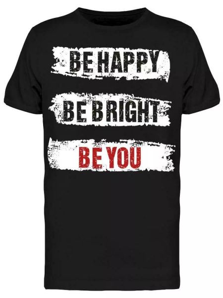 

Be Happy Be Bright Lettering Tee Men's -Image by Shutterstock, White;black