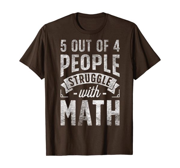 

5 out of 4 People Struggle with Math T shirt Funny Teacher, Mainly pictures
