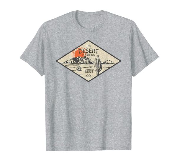 

The Desert Is Calling and I Must Go Hiking Camping Tee, Mainly pictures